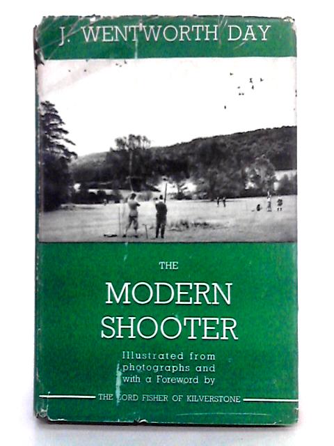 The Modern Shooter von J. Wentworth Day