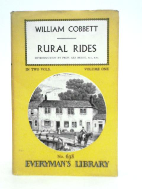 Rural Rides Vol.I By William Cobbett