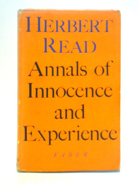 Annals of Innocence and Experience von Herbert Read