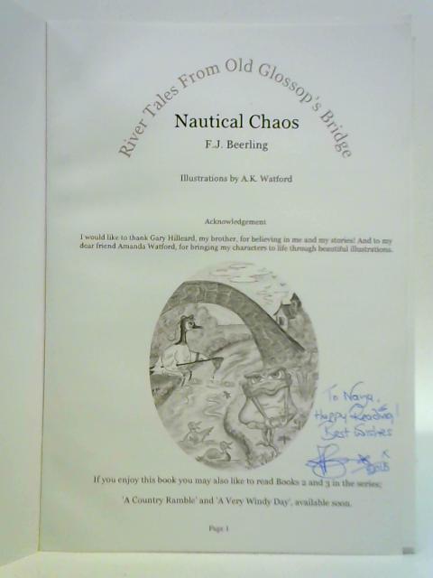 River Tales from Old Glossop's Bridge: Book 1 Nautical Chaos By F. J. Beerling