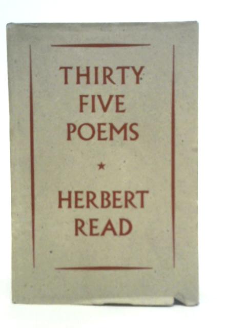 Thirty Five Poems By Herbert Read