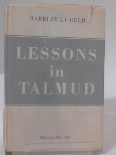 Lessons in Talmud: Tractate Berachoth 1-5b (Popular Torah Library) By Wolf Gold