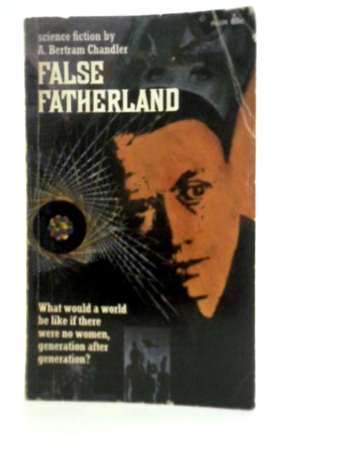 False Fatherland By A.Bertram Chandler