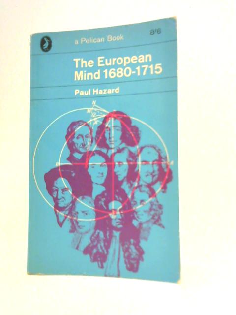 The European Mind 1680-1715 By P. Hazard