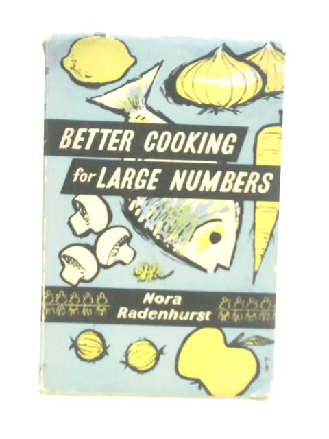 Better Cooking for Large Numbers By Nora Radenhurst
