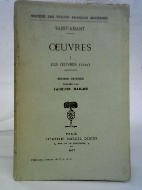 Oeuvres Tome I Les Oeuvres By Saint-Amant