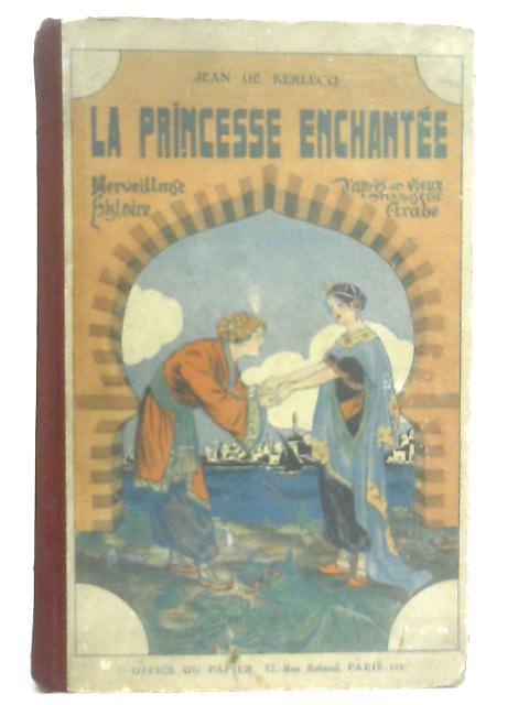 La Princesse Enchantee, Bonnes Betes Garconnette, Les Plus Belles Histoires Pour Les Enfants, Le Travail Aux Champs von Jean De Kerlecq Germaine Lejeune MauriceThiery