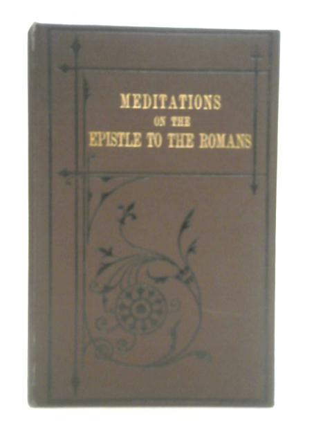 Meditations On The Epistle To The Romans By J. N. D.