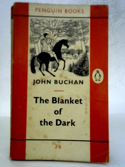 The Blanket of the Dark By John Buchan