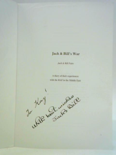 Jack And Bill's War By Jack and Bill Fairs