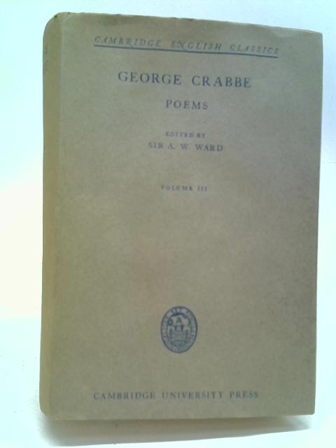 George Crabbe - Poems Volume III By Adolphus William Ward