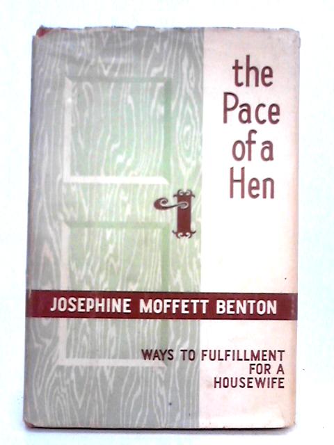 The Pace of a Hen von Josephine Moffett Benton