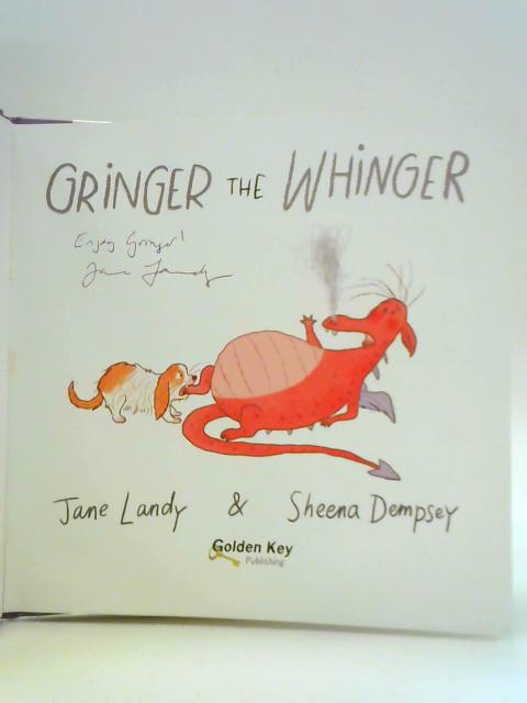 Gringer the Whinger By Jane Landy & Sheena Dempsey