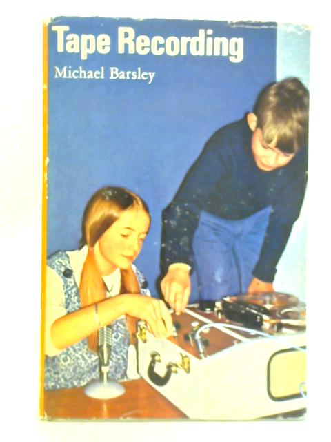 Tape Recording By Michael Barsley