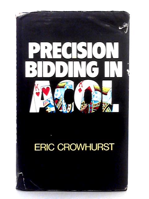 Precision Bidding in Acol By Eric Crowhurst