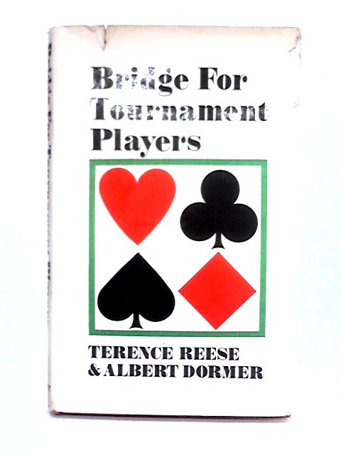 Bridge for Tournament Players von Terence Reese, Albert Dormer