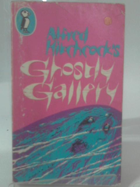 Alfred Hitchcock's Ghostly Gallery By None Stated