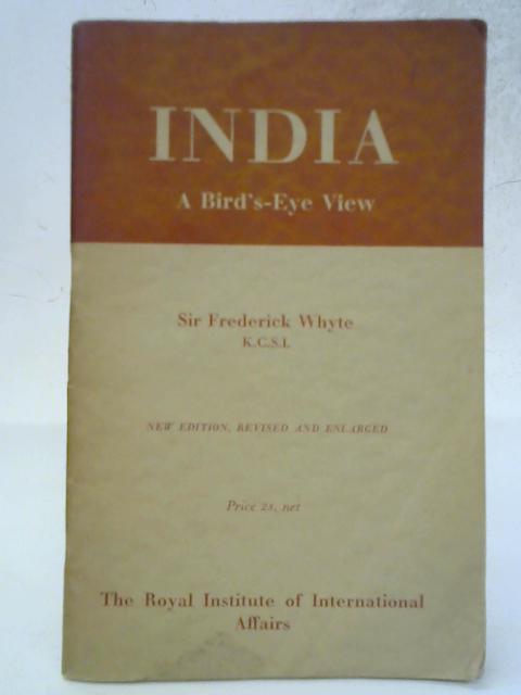 India - A Bird's-Eye View By Frederick Whyte