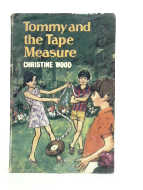 Tommy and the Tape Measure By Christine Wood