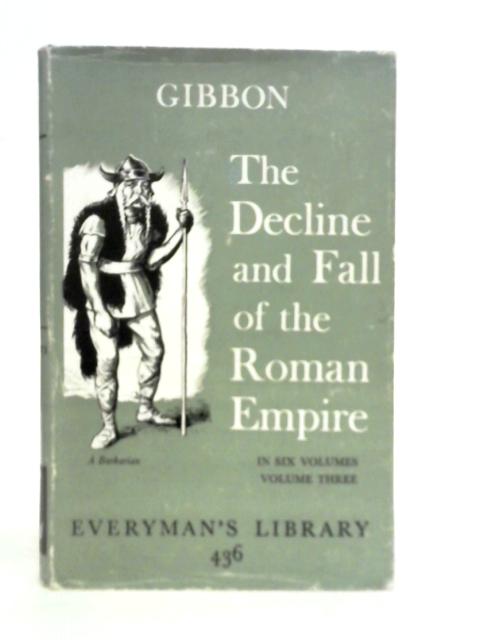 Gibbon's Decline and Fall of the Roman Empire Vol.3 von E.Gibbon