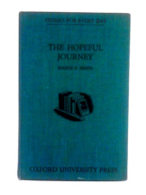 The Hopeful Journey By Madge S. Smith