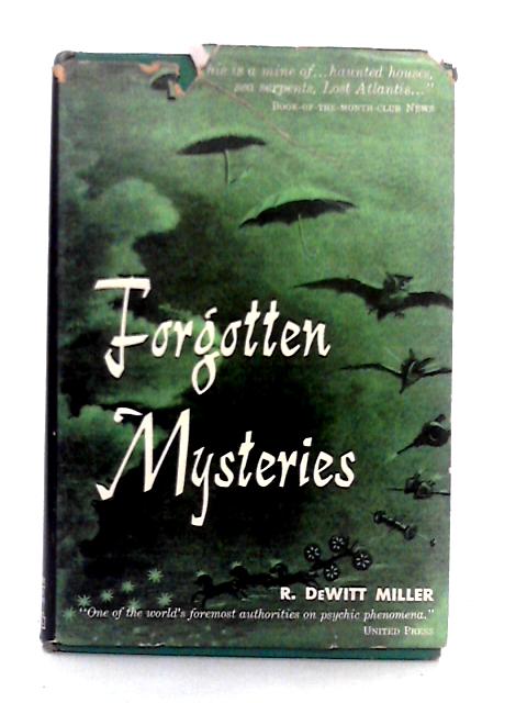 Forgotten Mysteries By R. De Witt Miller