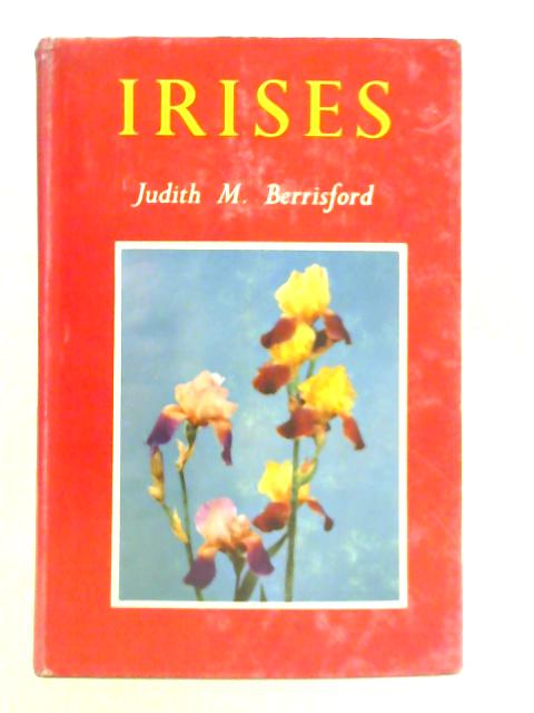 Irises By Judith M. Berrisford
