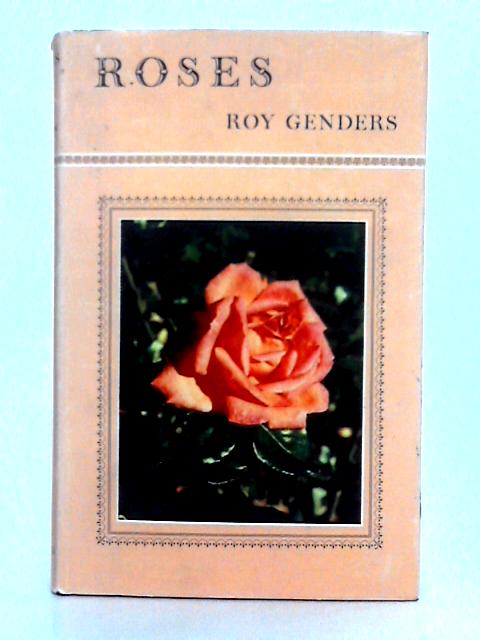 Roses By Roy Genders