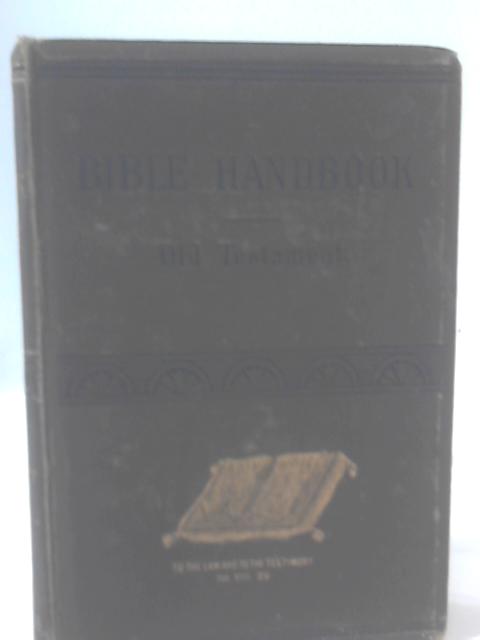 Handbook to the Bible Old Testament By Walter Scott