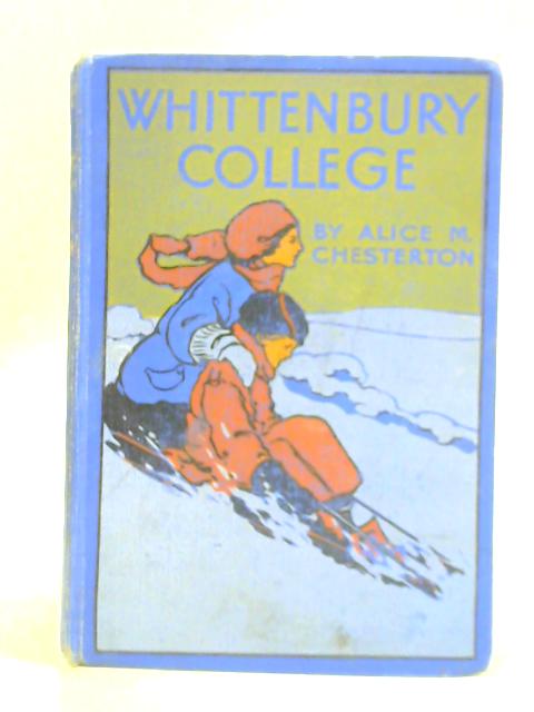 Whittenbury College By Alice M. Chesterton