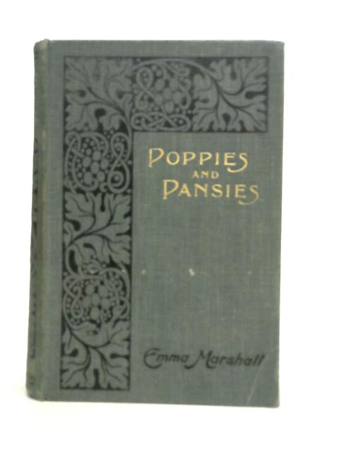 Poppies and Pansies: A Story for Children By Emma Marshall