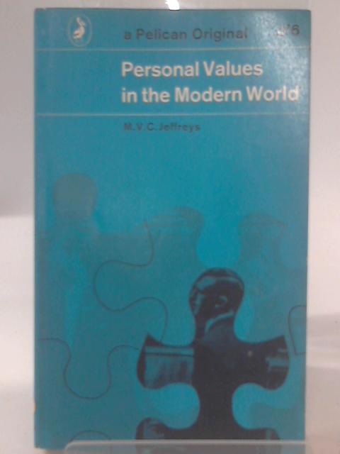 Personal Values in the Modern World By M.V.C. Jeffreys