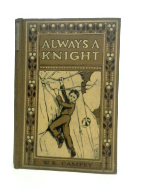 Always a Knight By W.R.Campey