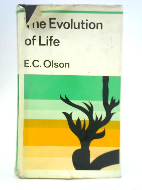 The Evolution of Life von Everett C. Olson