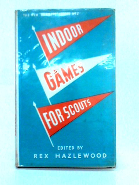 Indoor Games For Scouts von Rex Hazlewood (ed.)