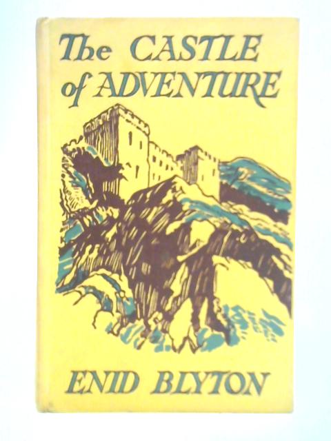 The Castle of Adventure von Enid Blyton