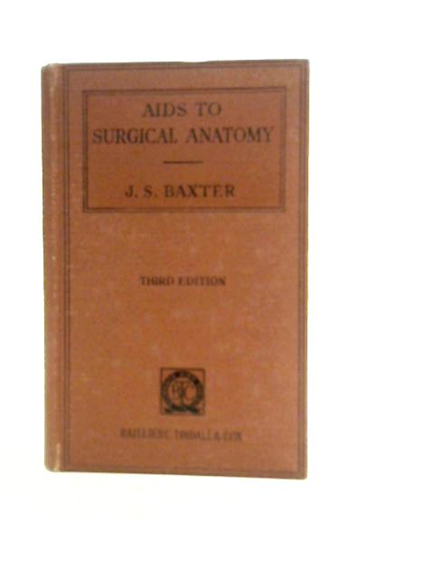 Aids to Surgical Anatomy By J.S.Baxter