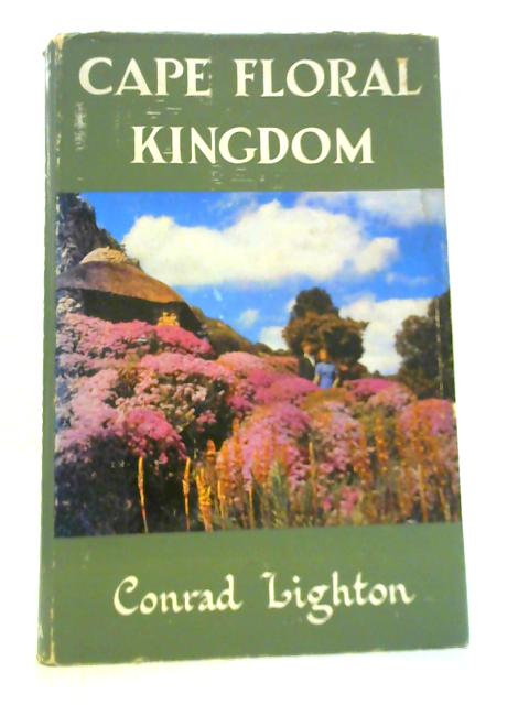 Cape Floral Kingdom By Conrad Lighton