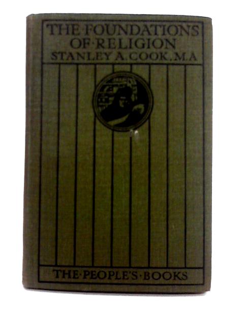 Foundations of Religion von Stanley A. Cook