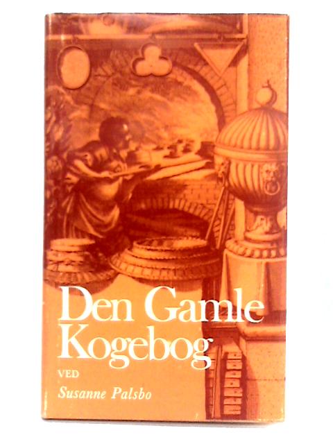 Den Gamle Kogebog By C Jacobsen & Susanne Palsbo