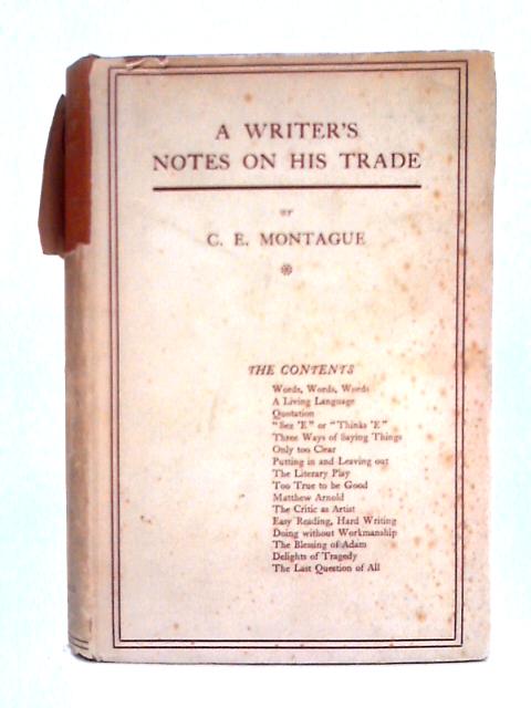 A Writer's Notes on His Trade By C.E. Montague