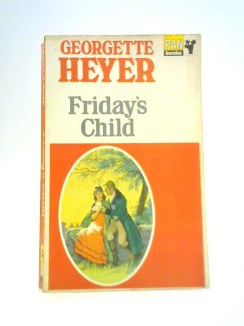 Friday's Child By Georgette Heyer