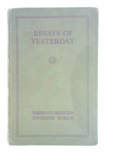 Essays of Yesterday By H. A. Treble & G. H. Vallins (Sel.)