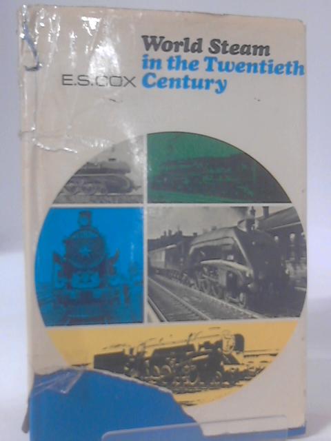World Steam In The Twentieth Century von E. S. Cox