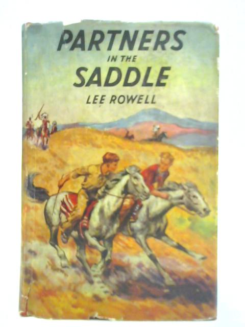 Partners in the Saddle By Lee Rowell