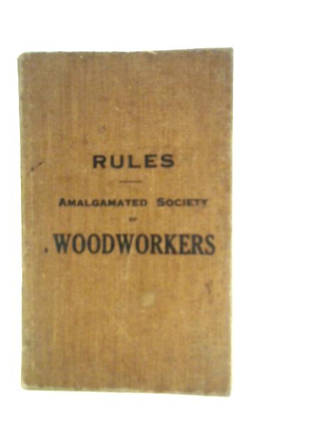 Rules, Part 1. Amalgamated Society of Woodworkers