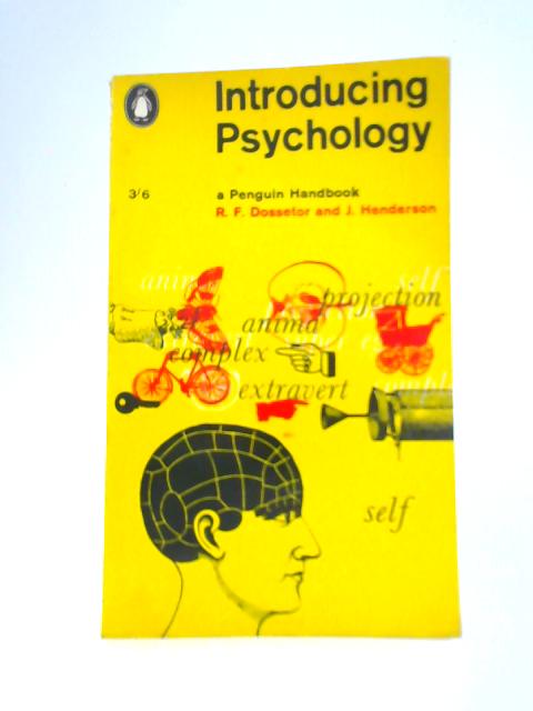 Introducing Psychology (Penguin Handbooks) By R.F.Dossetor J.Henderson