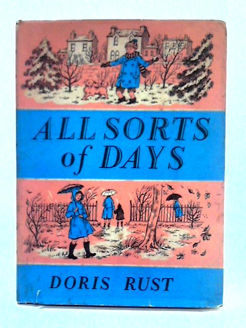 All Sorts of Days, Six Stories for the Very Young By Doris Rust
