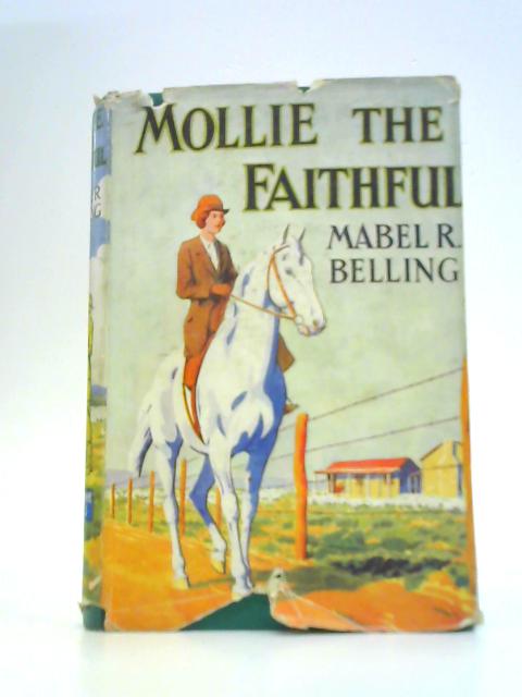 Mollie the Faithful; or, Saltbush and Clover von Mabel R Belling