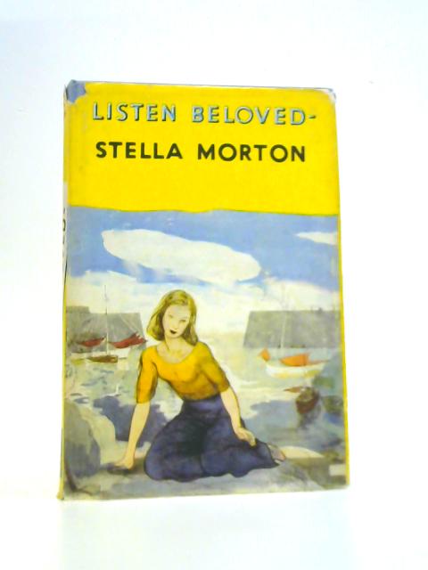 Listen Beloved von Stella Morton